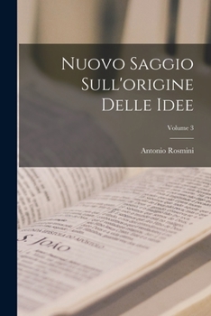 Nuovo Saggio Sull'origine Delle Idee, Volume 3...