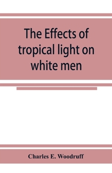 Paperback The Effects of tropical light on white men Book