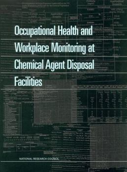 Paperback Occupational Health and Workplace Monitoring at Chemical Agent Disposal Facilities Book