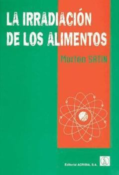 Paperback La irradiación de los alimentos [Spanish] Book