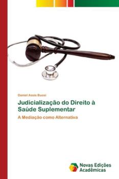 Paperback Judicialização do Direito à Saúde Suplementar [Portuguese] Book