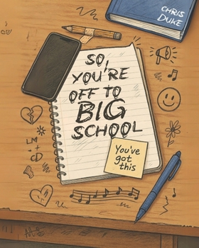 So, You're Off To Big School: New school. New people. Same old awkwardness.