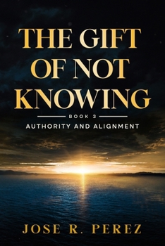 Paperback The Gift of Not Knowing: Authority and Alignment Book