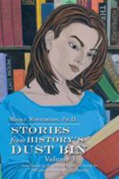 Paperback Stories from History's Dust Bin: Volume 3 Book