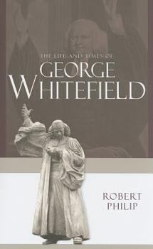 Paperback The Life and Times of George Whitefield Book
