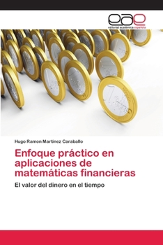 Paperback Enfoque práctico en aplicaciones de matemáticas financieras [Spanish] Book