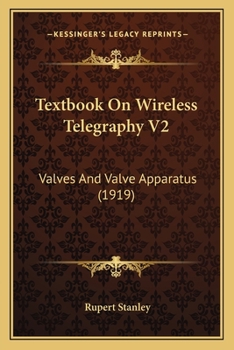 Paperback Textbook On Wireless Telegraphy V2: Valves And Valve Apparatus (1919) Book