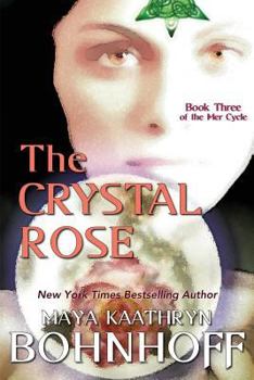 Paperback The Crystal Rose: Book Three of the Mer Cycle Book