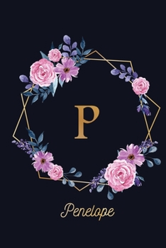 Penelope: Monogram Initial Personalized Notebook Journal Gift For Girls And Women - Pink Floral
