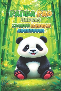 Paperback Panda Pao und das Zauberbambus-Abenteuer [German] Book
