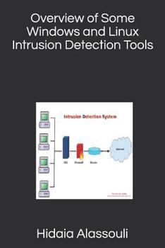 Paperback Overview of Some Windows and Linux Intrusion Detection Tools Book