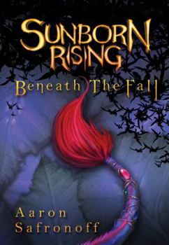 Hardcover Sunborn Rising: Beneath the Fall Book