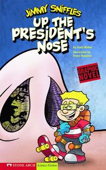 Paperback Up the President's Nose: Jimmy Sniffles Book