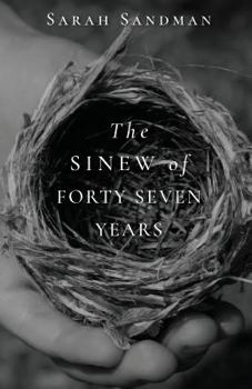 Paperback The Sinew of Forty Seven Years Book