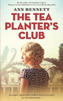 The Tea Planter's Club (Echoes of Empire: A collection of standalone novels set in the Far East during WWII)