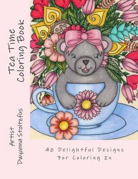 Paperback Tea Time Coloring Book: 40 Delightful Designs for Coloring in Book