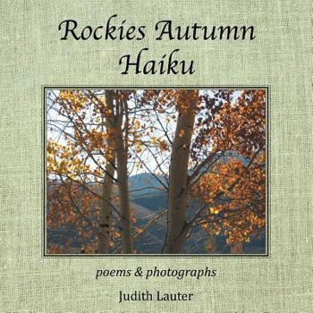 Paperback Rockies Autumn Haiku: Poems & Photographs Book