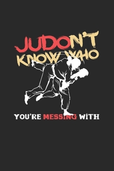 Paperback Judon't know who you're messing with: 6x9 Judo - blank with numbers paper - notebook - notes Book