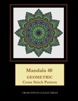 Paperback Mandala 40: Geometric Cross Stitch Pattern [Large Print] Book