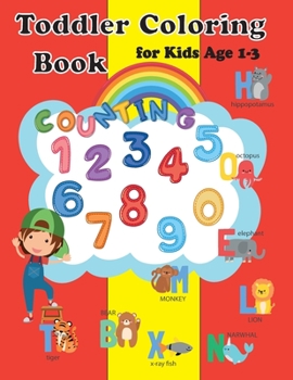 Paperback Toddler Coloring Book for Kids Age 1-3: Baby Activity Book Boys or Girls, Preschool coloring for Their Fun Early Learning of First Easy Number and let Book