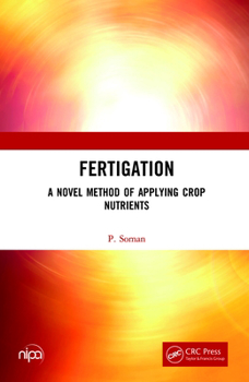 Hardcover Fertigation: A Novel Method of Applying Crop Nutrients Book