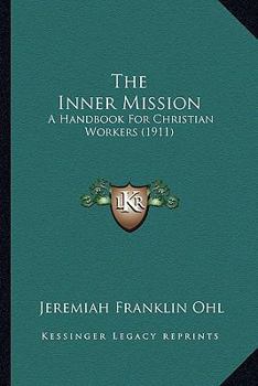 The Inner Mission; A Handbook for Christian Workers,