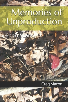 Paperback Memories of Unproduction: Short Works Book