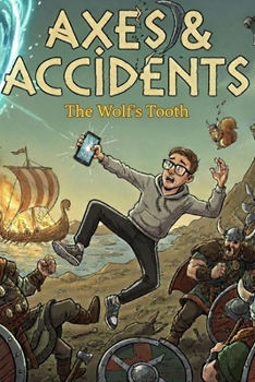 Axes & Accidents: The Wolf's Tooth