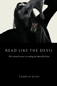 Paperback Read Like The Devil: The Essential Course in Reading the Marseille Tarot Book