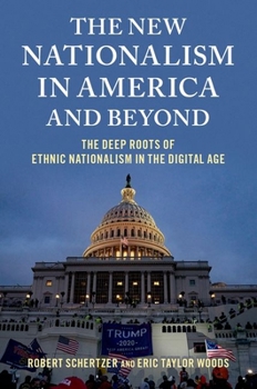 Paperback The New Nationalism in America and Beyond: The Deep Roots of Ethnic Nationalism in the Digital Age Book