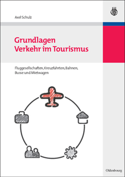 Paperback Grundlagen Verkehr Im Tourismus [German] Book