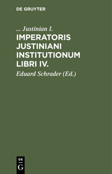 Hardcover Imperatoris Justiniani Institutionum Libri IV. [Latin] Book
