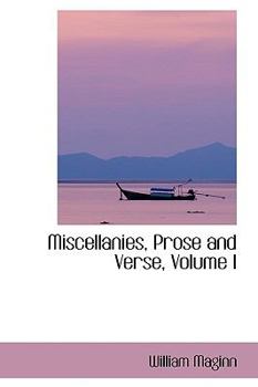 Paperback Miscellanies, Prose and Verse, Volume I Book