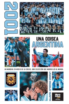 Paperback 2001 Una Odisea Argentina [Spanish] Book