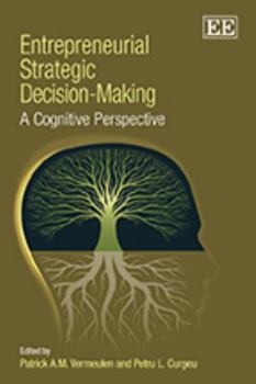Paperback Entrepreneurial Strategic Decision-Making: A Cognitive Perspective Book