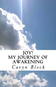 Paperback Joy! My Journey of Awakening Book