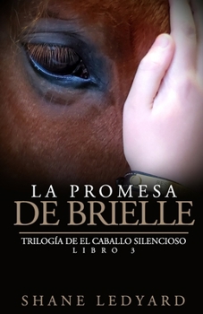 Paperback La Promesa de Brielle: Trilogía de El Caballo Silencioso Libro 3 [Spanish] Book