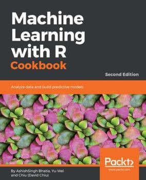 Paperback Machine Learning with R Cookbook - Second Edition Book