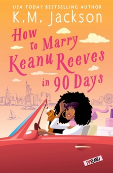 Paperback How to Marry Keanu Reeves in 90 Days Book