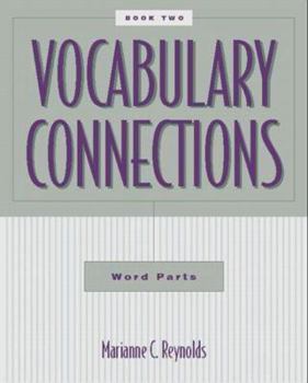Vocabulary Connections: Word Parts, Book 2