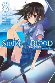 Paperback Strike the Blood, Vol. 8 (Light Novel): The Tyrant and the Fool Book