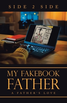 Paperback My Fakebook Father: A Father's Love Book