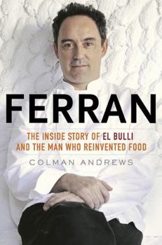 Hardcover Ferran: The Inside Story of El Bulli and the Man Who Reinvented Food Book