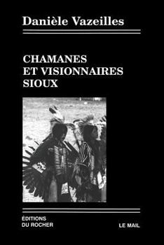 Paperback Chamanes et Visionnaires sioux [French] Book
