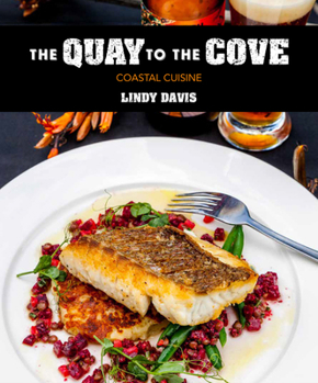 Hardcover The Quay to the Cove: Coastal Cuisine Book