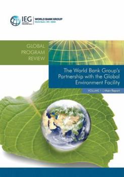 Paperback The World Bank Group's Partnership with the Global Environment Facility Book