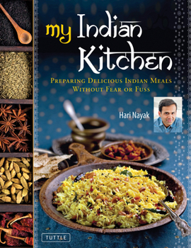 Hardcover My Indian Kitchen: Preparing Delicious Indian Meals Without Fear or Fuss Book