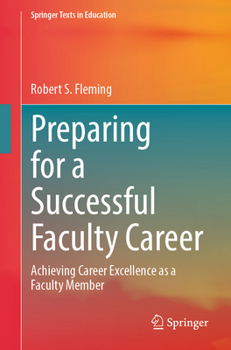 Paperback Preparing for a Successful Faculty Career: Achieving Career Excellence as a Faculty Member Book