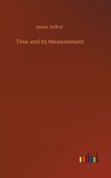Hardcover Time and Its Measurement Book