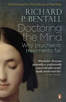 Paperback Doctoring the Mind: Why psychiatric treatments fail Book